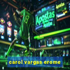 carol vargas erome